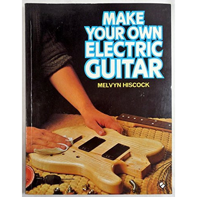 Make Your Own Electric Guitar
