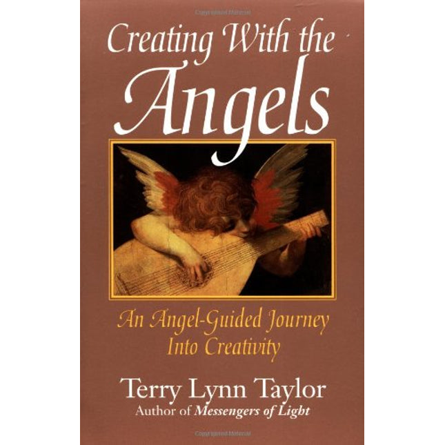 Creating With the Angels: An Angel-Guided Journey into Creativity