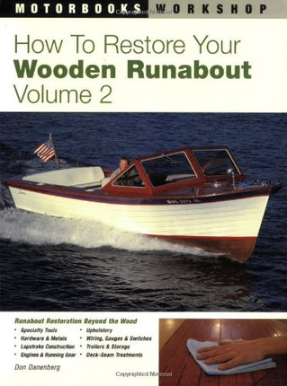 How To Restore Your Wooden Runabout (Motorbooks Workshop)
