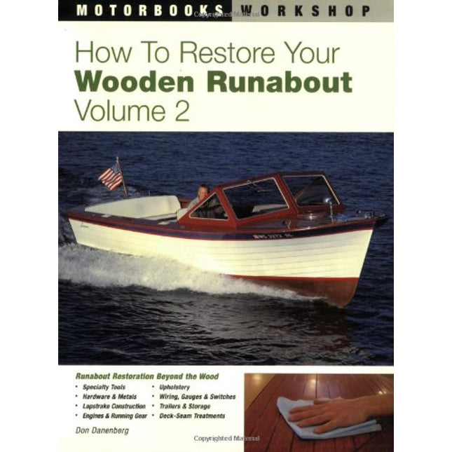 How To Restore Your Wooden Runabout (Motorbooks Workshop)