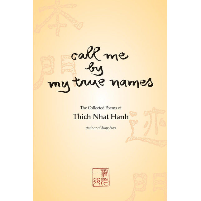 Call Me by My True Names: The Collected Poems