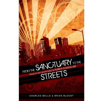 From the Sanctuary to the Streets: Insights and Adventures in Power Evangelism