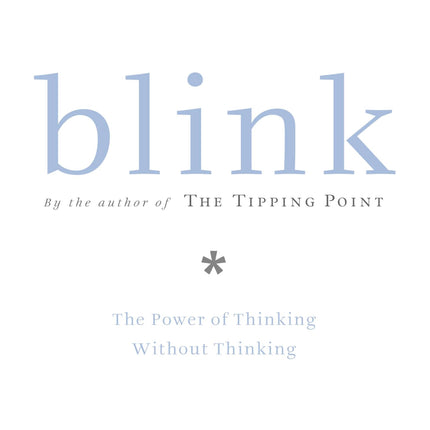 Blink: The Power of Thinking Without Thinking