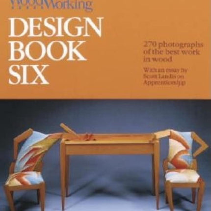 Fine Wood working Design Book Six: 266 Photographs of the Best Work in Wood