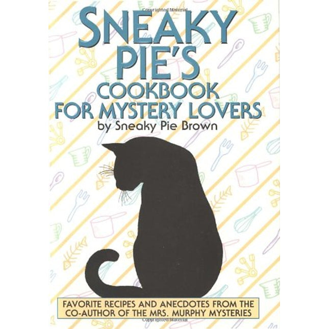 Sneaky Pie's Cookbook for Mystery Lovers
