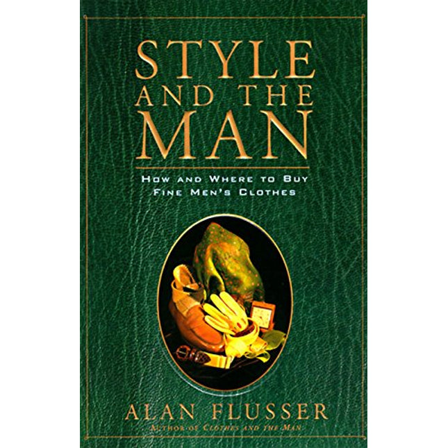 Style and the Man: How and Where to Buy Fine Mens' Clothes