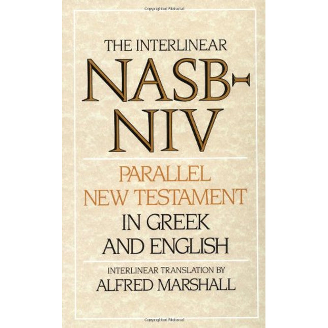 Interlinear NASB-NIV Parallel New Testament in Greek and English, The