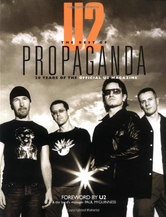 U2 -- The Best of Propaganda: 20 Years of the Official U2 Magazine