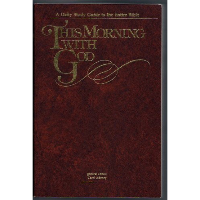 This Morning With God: A Daily Study Guide to the Entire Bible