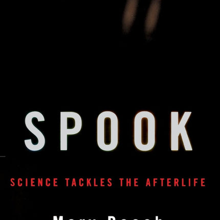 Spook: Science Tackles the Afterlife