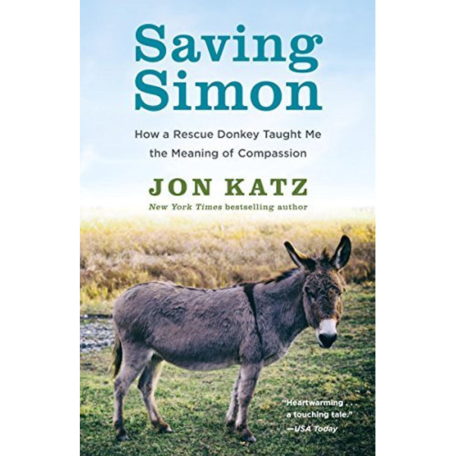 Saving Simon: How a Rescue Donkey Taught Me the Meaning of Compassion