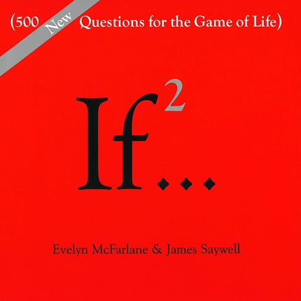 If..., Volume 2: (500 New Questions for the Game of Life) (If Series)
