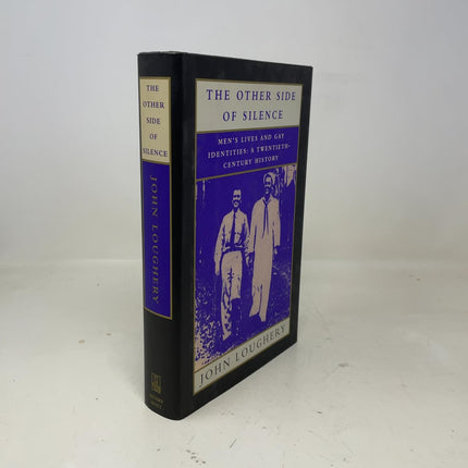 The Other Side of Silence: Men's Lives & Gay Identities - A Twentieth-Century History