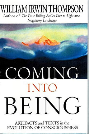 Coming into Being: Artifacts and Texts in the Evolution of Consciousness