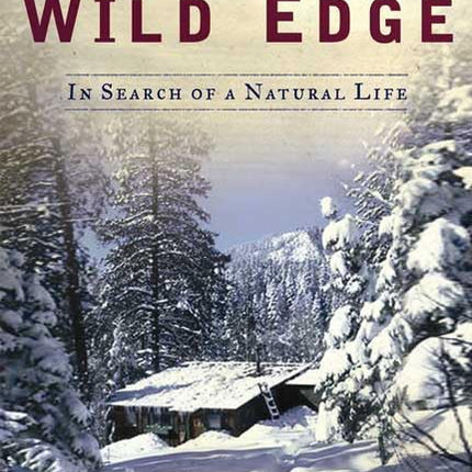 On the Wild Edge: In Search of a Natural Life