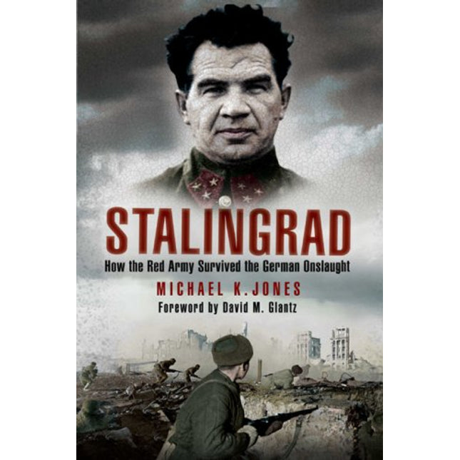 Stalingrad: How the Red Army Survived the German Onslaught