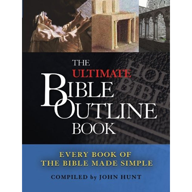 The Ultimate Bible Outline Book: Every Book of the Bible Made Simple