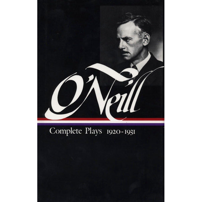 Eugene O'Neill : Complete Plays 1920-1931 (Library of America)