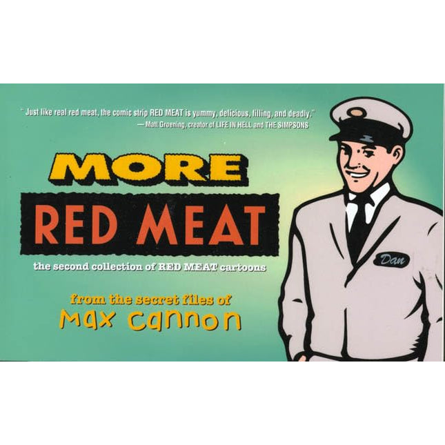 More Red Meat: The Second Collection of Red Meat Cartoons from the Secret Files of Max Cannon