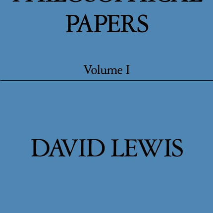 Philosophical Papers: Volume I (Philosophical Papers (Oxford))