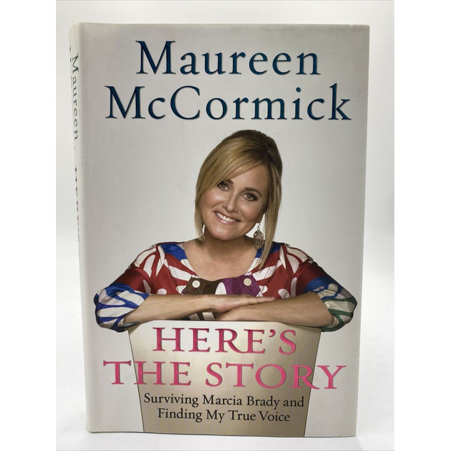 Here's the Story: Surviving Marcia Brady and Finding My True Voice