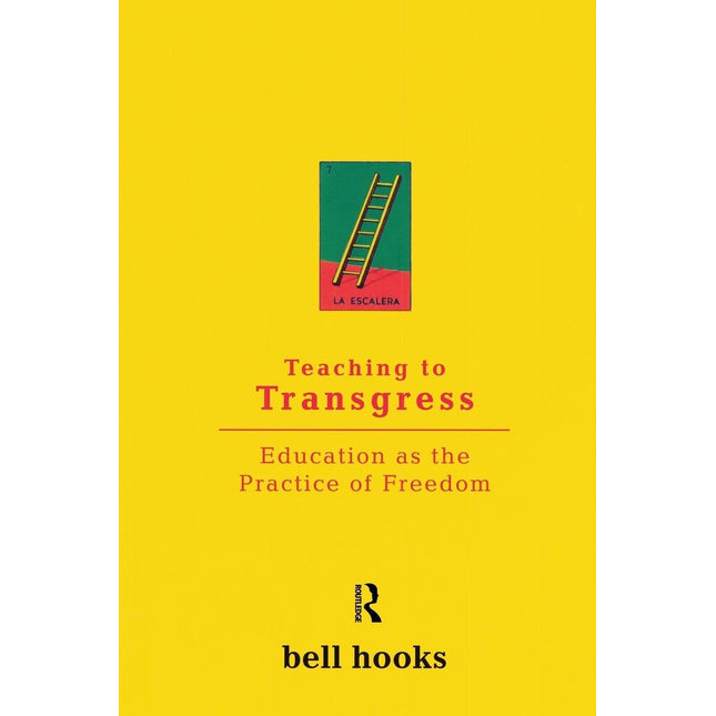 Teaching to Transgress: Education as the Practice of Freedom (Harvest in Translation)