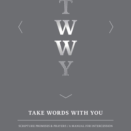 Take Words With You: Scripture Promises & Prayers / A Manual For Intercession