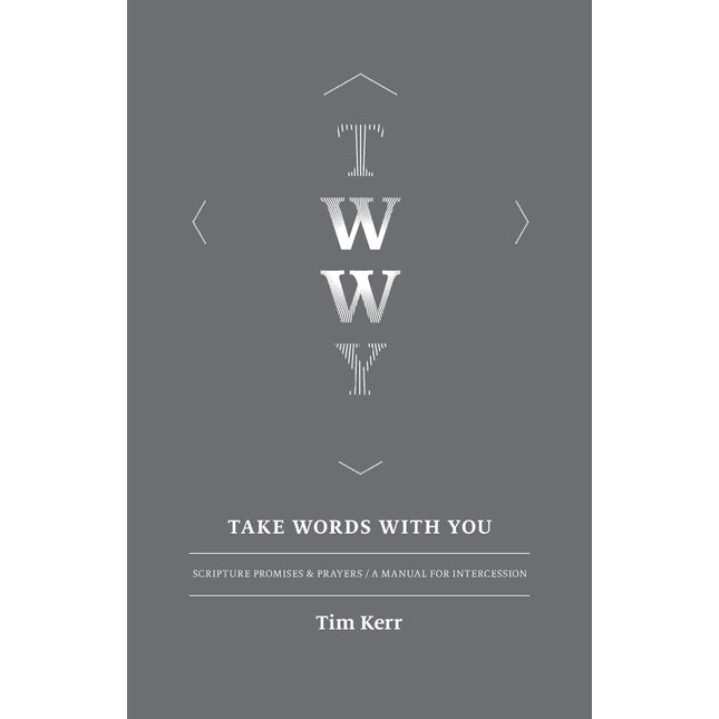 Take Words With You: Scripture Promises & Prayers / A Manual For Intercession