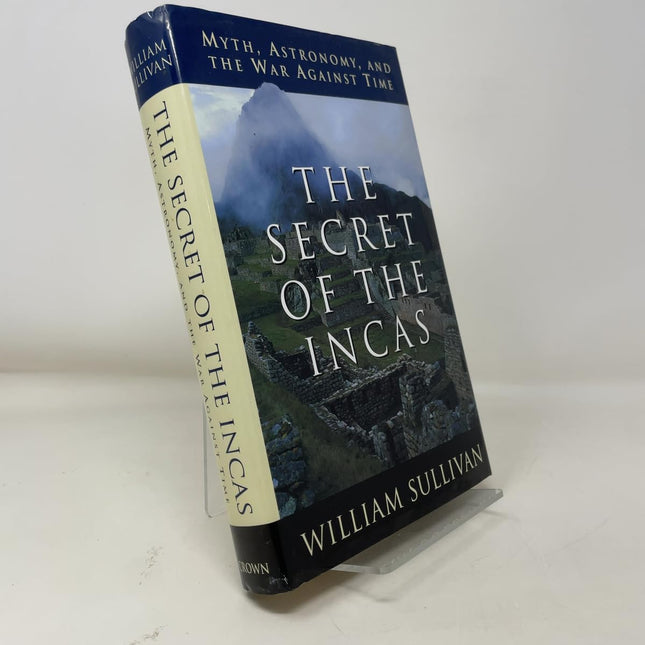 The Secret of the Incas: Myth, Astronomy and the War Against Time