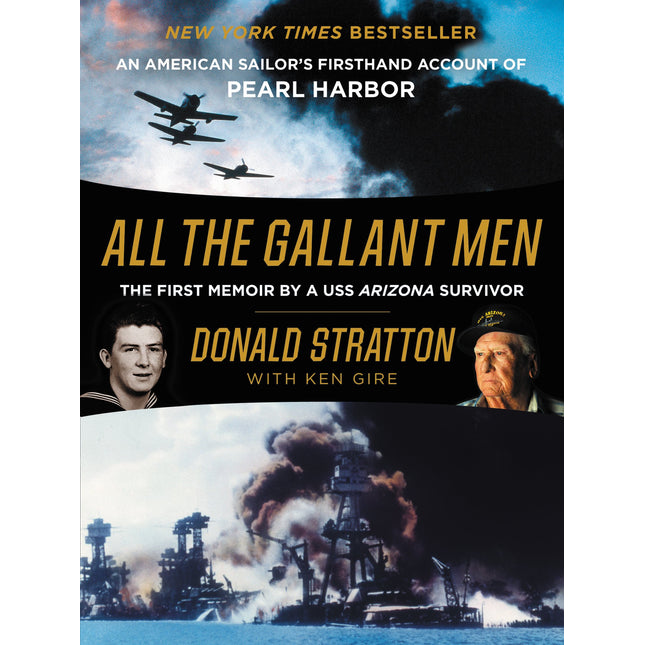 All the Gallant Men: An American Sailor's Firsthand Account of Pearl Harbor