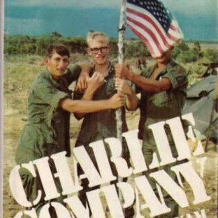 Charlie Company: What Vietnam Did to Us