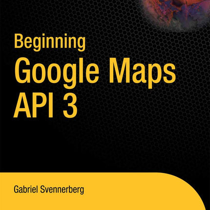 Beginning Google Maps API 3