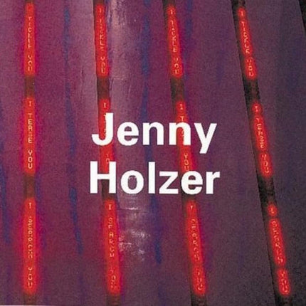 Jenny Holzer (Phaidon Contemporary Artists Series)