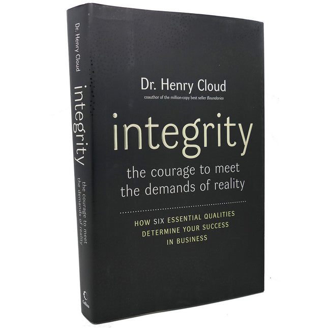 Integrity: The Courage to Meet the Demands of Reality