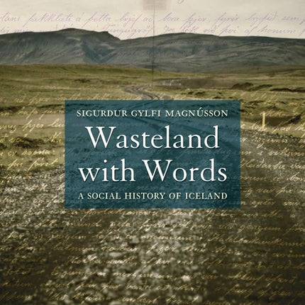Wasteland with Words: A Social History of Iceland