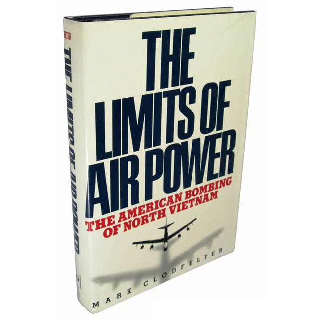 The Limits of Air Power: The American Bombing of North Vietnam