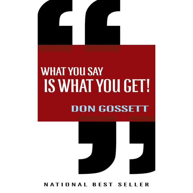 What You Say Is What You Get