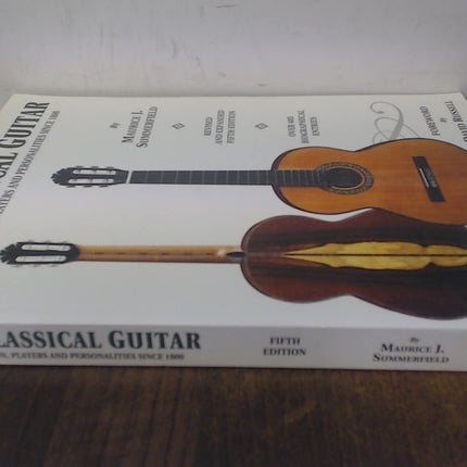 The Classical Guitar: Its Evolution, Players and Personalities Since 1800