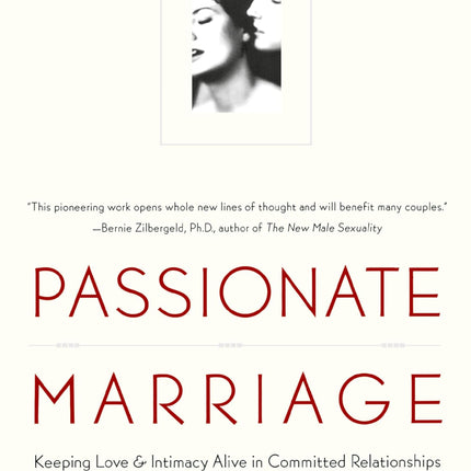 Passionate Marriage: Sex, Love, and Intimacy in Emotionally Committed Relationships