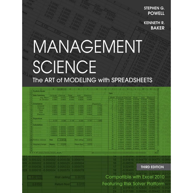 Management Science: The Art of Modeling with Spreadsheets
