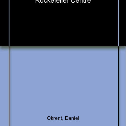 Great Fortune: The Epic of Rockefeller Center