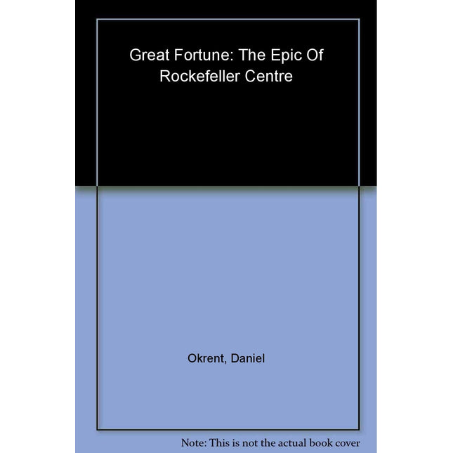 Great Fortune: The Epic of Rockefeller Center