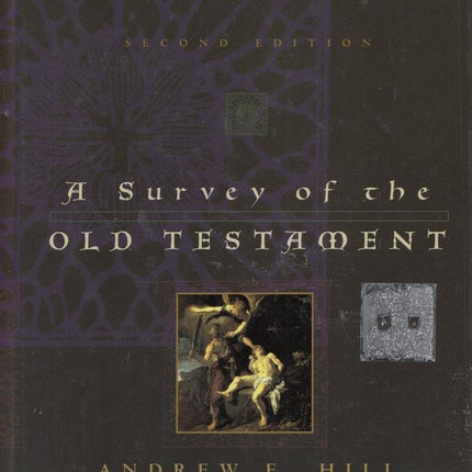 A Survey of the Old Testament (Second Edition)