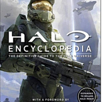 Halo Encyclopedia: The Definitive Guide to the Halo Universe