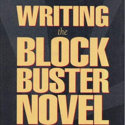 Writing the Blockbuster Novel