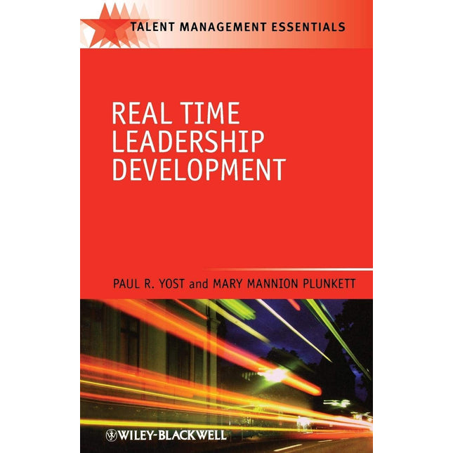 Real Time Leadership Development (Talent Management Essentials)
