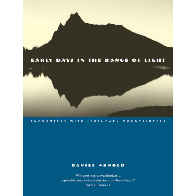 Early Days in the Range of Light: Encounters with Legendary Mountaineers
