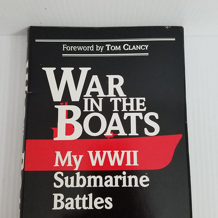 War in the Boats: My World War II Submarine Battles