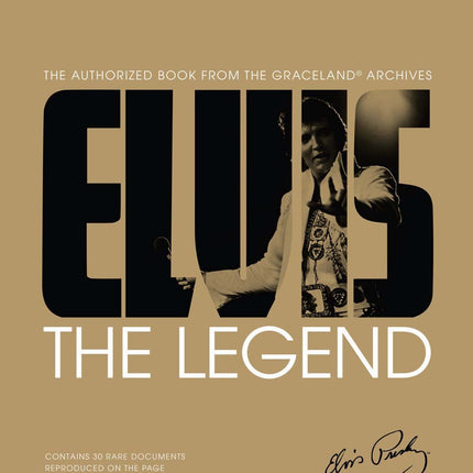 Elvis: The Legend: The Authorized Book from the Graceland® Archives (Y)