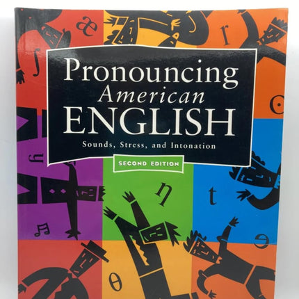 Pronouncing American English: Sounds, Stress, and Intonation (Second Edition)